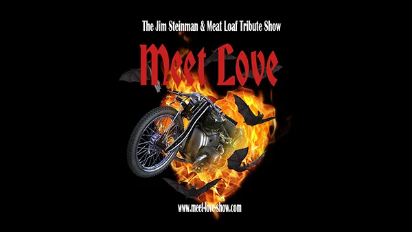MEET LOVE The Jim Steinman & Meat Loaf Tribute Show